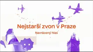 Nejstarší zvon v Praze: Navrácený hlas