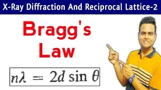 Bragg's Law In Hindi | Bragg's Equation | X-Ray Diffraction | Solid State Physics