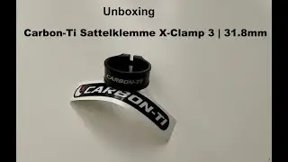 Unboxing Carbon-Ti Sattelklemme X-Clamp 3 | 31,8mm schwarz  |  Seatpost Clamps black