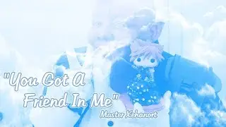 Xehanort's Mix Tape  :: You Got A Friend In Me