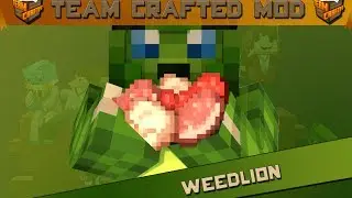 WEEDLION! | Team Crafted Mod Showcase [#6] [1.7.4] [HD]