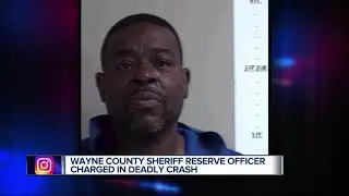 Wayne County reserve police officer charged in deadly drunk driving crash