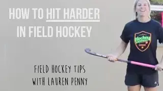 How to hit harder in field hockey