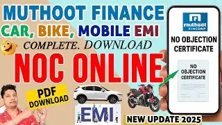Muthoot Finance NOC Online Kaise Download Kare | Car Bike Mobile Loan NOC PDF Download 2025