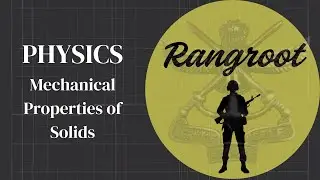 MECHANICAL PROPERTIES OF SOLIDS #physics #upsc #cds #afcat #nda #ncert