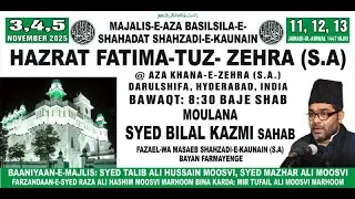 LIVE | Day 3 | Majlis e Ayyam e Aza e Fatima S.A | Aza Khane Zehra | Syed Bilal Kazmi Sahab