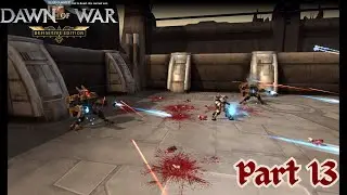 Dawn of War: Definitive Edition Dark Crusade Space Marine Ending part 13 (Space Marine)
