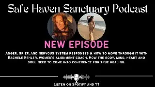 Anger, grief, and nervous system responses & how to move through it with Rachele Kehler