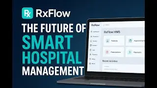 RxFlow HMS: The Future of Smart Hospital Management