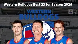 🔥 Western Bulldogs BEST 23 Lineup for AFL 2026 Season: Full Analysis, Predictions & Player Breakdown