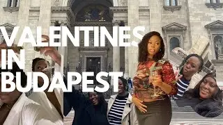 Valentines Vlog | Galentines in Budapest. A time was had!