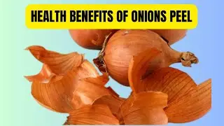 Health Benefits of Onion Peels | How Onion Skin Boosts Your Heart, Digestion & Immunity
