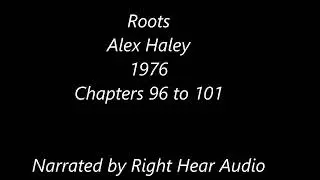 Roots | Alex Haley | Audiobook | Chapters 96 to 101 | Human Narration