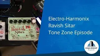Electro-Harmonix:Ravish Sitar (Tone Zone Episode)