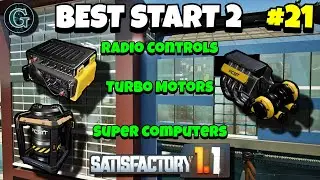 Super Computers, Radio Controls & Turbo Motors Setup / Satisfactory 1.1 Best Start 2 #21