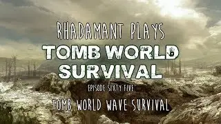 RimWorld / EP 65 - Tomb World Wave Survival / Tomb World Survival