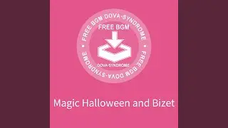 Magic Halloween and Bizet