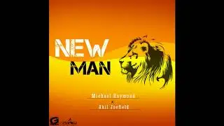 New Man - Michael Raymond x Akil Joefield (RENEW RIDDIM)