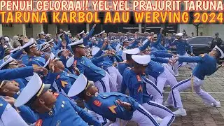 ASLI KEREN PENUH SEMANGAT || YEL-YEL MANTAP PRAJURIT TARUNA AAU WERVING 2024‼️