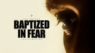 The Weeknd - Baptized In Fear (Instrumental)