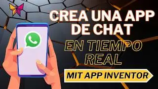 Cómo crear tu propio WhatsApp | Chat en tiempo real con MIT App Inventor y Firebase
