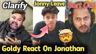 Goldy React On Jonathan 😱 Godl Jonathan Left 😳 Jonny Matter Sort Out? Godz & Zap Fun 💛