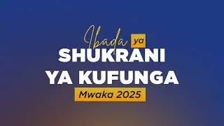 🔴#LIVE: IBADA YA SHUKURANI YA KUPOKEA MWAKA 2026