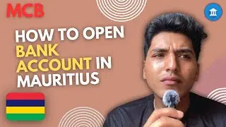 How to Open MCB Bank Account in Mauritius 🇲🇺 | Step-by-Step Guide (Students & Workers)
