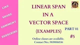 6. Linear Span of a Vector Space || Span of a Set  #vectorspaces #subspace #linearalgebra