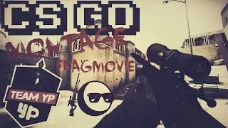 CS GO-FRAGMOVIE-YP team by yLu- DSS