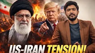 US-Iran Tension Explained: Protests, Sanctions & A Possible Clash | Will America Strike Iran Next?