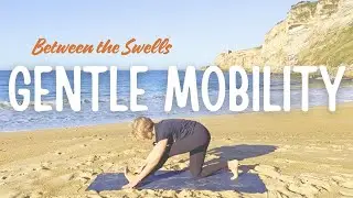 Gentle Mobility for Surfers | 25-Min Soft Conditioning Between Surf Sessions