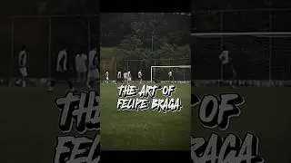 THE ART OF FELIPE BRAGA🗿⚽#futebol #edit #phonk