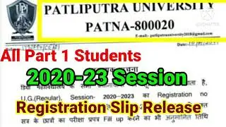 Patliputra University  Part 1 2020-23 Sessions Registration Slip Release||PPU Part 1 registration|