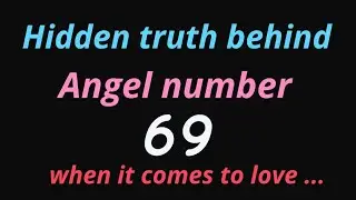 Angel number 69 || Meaning & Message || law of attraction