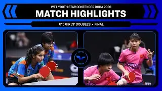 Chakraborty/Rewaskar vs Yeung/Chen | U15 GD Final | WTT Youth Star Contender Doha 2026