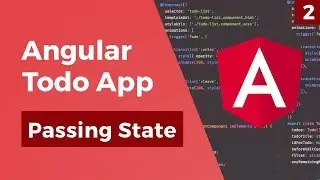 Angular Todo App - Passing State - Part 2