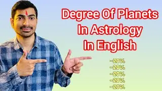 Degree/ Strength Of Planets in Astrology in English