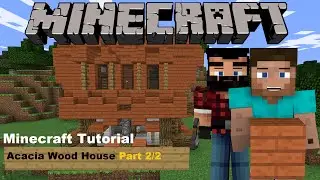 Minecraft Tutorial: Acacia Wood House  Part 2/2