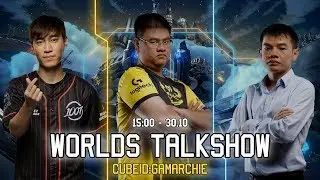 WORLDS TALKSHOW ( B&Agrave;N LUẬN B&Aacute;N KẾT, L&Iacute; DO RỜI GAM,.... ) - GAM TINIKUN / 100T LEVI / GAM ARCHIE