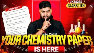 Your Chemistry Paper is Here 😱 | JKBOSE Class 11th Chemistry 🔥 | JKBOSE Wallah