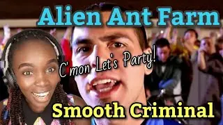 First Time Hearing Alien Ant Farm - Smooth Criminal