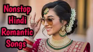 Nonstop Hindi Romantic Songs 2026 | Best  Love Songs Jukebox