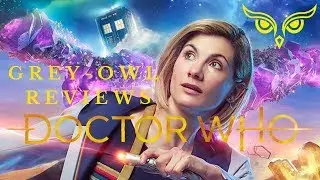 Grey-Owl Reviews Doctor Who: Series 11