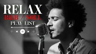 【R&B Soul】Romantic R&B Soul Vibes – Smooth and Relaxing Soulful Mix for Love & Chill Nights