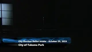 City Election Ballot Intake - October 29, 2024