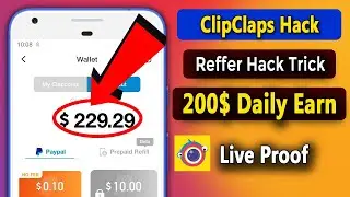 ClipClaps App Hack Unlimited Trick | Clip claps App Unlimited Refer Trick | Live Proof