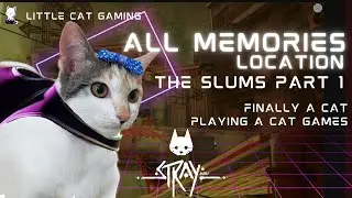 Stray | All Memories Location - The Slums