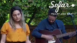 Heart and Earth - Sweet Reality | Sofar Calgary