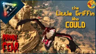 Taming for Primal Fear Kibble Eggs - The Little Griffin That Could | Ark S1E42 | Primal Fear